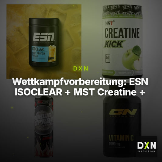 Wettkampfvorbereitung: ESN ISOCLEAR + MST Creatine + 2 weitere – Clean Showcase Plus