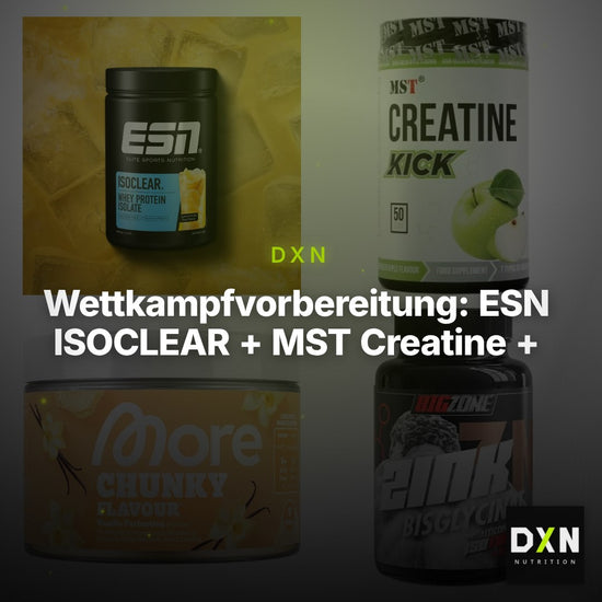 Wettkampfvorbereitung: ESN ISOCLEAR + MST Creatine + 2 weitere – Clean Showcase Plus
