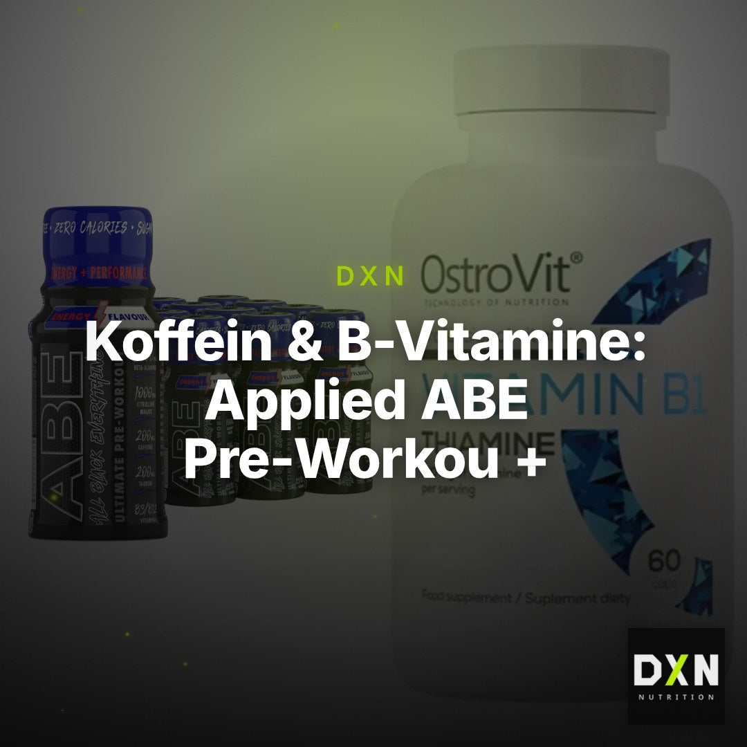 Koffein & B-Vitamine: Applied ABE Pre-Workou + Ostrovit Vitamin B1 – Clean Showcase Plus