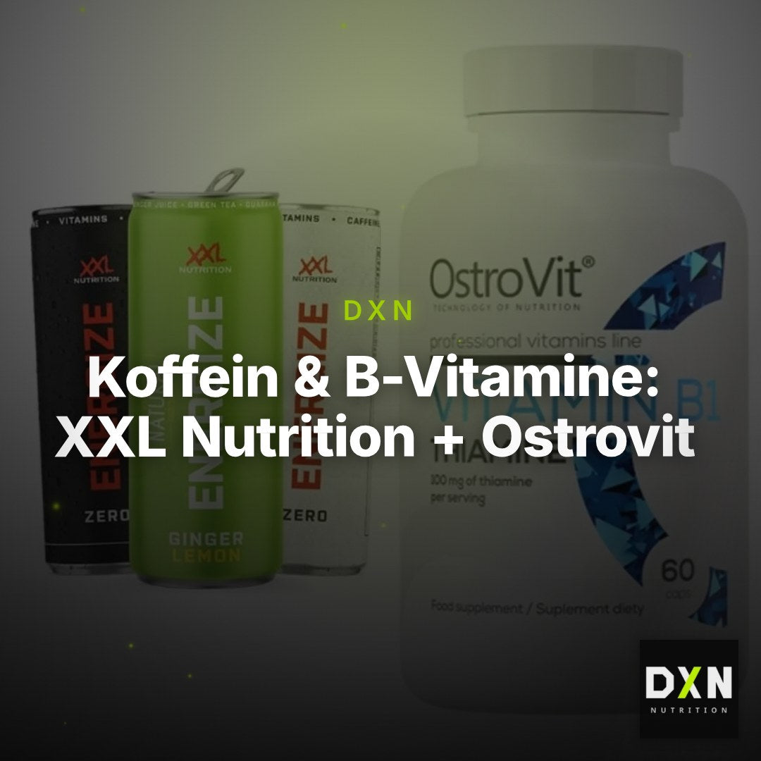 Koffein & B-Vitamine: XXL Nutrition + Ostrovit Vitamin B1 – Clean Showcase Plus