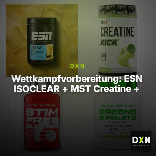 Wettkampfvorbereitung: ESN ISOCLEAR + MST Creatine + 2 weitere – Clean Showcase Plus